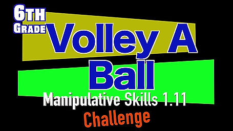 6th Grade Manipulative Skills 1.11 Challenge c